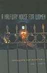 Gail A. Caputo, Gail A. Caputo - A Halfway House for Women