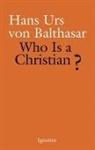 Hans Urs Von Balthasar, Hans Urs Von Balthasar - Who Is a Christian?