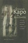 Tuvia Friling, Tuvia Friling - A Jewish Kapo in Auschwitz