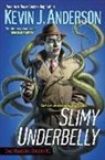 Kevin J. Anderson - Slimy Underbelly
