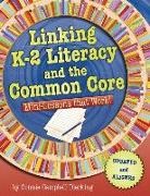 Connie Campbell Dierking - Linking K-2 Literacy and the Common Core