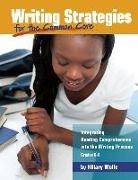 Hillary Wolfe - Writing Strategies for the Common Core
