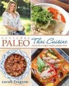 Sarah Fragoso, Fragoso Sarah - Everyday Paleo: Thai Cuisine