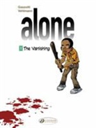 GAZZOTTI, Bruno Gazzotti, Gazzotti Bruno Vehl, GAZZOTTI VEHLMANN, VEHLMANN, Fabien Vehlmann... - ALONE T 1 THE VANISHING