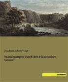Friedrich Albert Voigt - Wanderungen durch den Plauenschen Grund