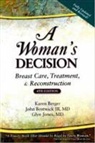 Karen Berger, Karen Bostwick Berger, John Bostwick, John Bostwick III MD, Glyn Jones, Glyn E. Jones... - Woman''s Decision