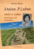 Barbara Bauer - Meine 7 Leben - Mein 4. Leben