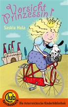 Saskia Hula, Susanne Wechdorn, Susa Illustriert von Wechdorn, Saskia Von: Hula - Vorsicht Prinzessin!