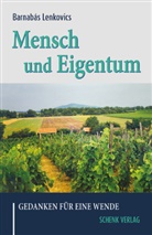Lenkovics Barnabás, Barnabás Lenkovics, Barnabás Lenkovics - Barnabás Lenkovics Mensch und Eigentum Mensch und Eigentum
