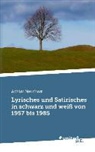 Achim Nerchert - Lyrisches und Satirisches in schwarz und weiß von 1957 bis 1985