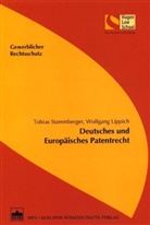 Wolfgang Lippich, Tobias Stammberger - Deutsches und Europäisches Patentrecht