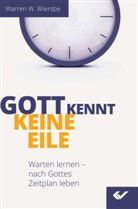 Warren W Wiersbe, Warren W. Wiersbe - Gott kennt keine Eile