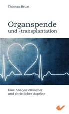 Thomas Brust - Organspende und -transplantation