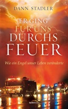 Dann Stadler - Er ging für uns durchs Feuer