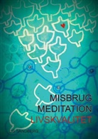 Lis Sandberg - Misbrug, Meditation, Livskvalitet