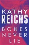 Kathy Reichs - Bones Never Lie