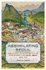 Todd A. Henry, Henry Todd A., Todd A. Henry - Assimilating Seoul
