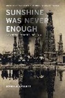 John H. M. Laslett, Laslett John H. M. - Sunshine Was Never Enough