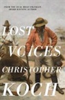 C. J. Koch, Christopher Koch - Lost Voices