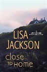 Lisa Jackson - Close to Home