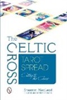 Shannon MacLeod, Beth Seilonen - The Celtic Cross Tarot Spread