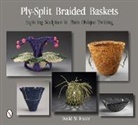 David W. Fraser, David W Fraser, David W. Fraser - Ply-split Braided Baskets