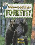Bobbie Kalman - Where on Earth Are Forests?