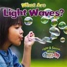 Robin Johnson, Paula Smith - What Are Light Waves?