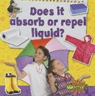 Susan Hughes, Paula Smith - Does It Absorb or Repel Liquid?