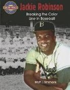 Matt Simmons, Matt J. Simmons - Jackie Robinson: Breaking the Color Line in Baseball