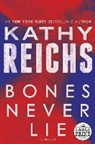 Kathy Reichs - Bones Never Lie