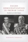 Harukata Takenaka - Failed Democratization in Prewar Japan