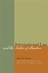 John Barton, John H Barton, John H. Barton, Henry T. Greely, Helen M. Stacy - International Law and the Future of Freedom