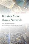 Serena, Chad Serena, Chad C Serena, Chad C. Serena - It Takes More Than a Network