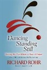 Father Richard Rohr, Richard Rohr - Dancing Standing Still