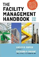 Richard Payant, Richard P. Payant, Kathy Roper, Kathy O Payant Roper, Kathy O. Roper, Kathy O. Payant Roper - Facility Management Handbook