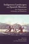 Lee (EDT)/ Schneider Panich, Lee Panich, Lee M. Panich, Tsim Schneider, Tsim D Schneider, Tsim D. Schneider - Indigenous Landscapes and Spanish Missions