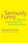 Samuel Schmidt, Samuel/ Schmidt Schmidt - Seriously Funny