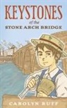 Carolyn Ruff, Christie Washam - Keystones of the Stone Arch Bridge