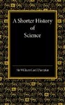 Sir William Cecil Dampier Dampier, William Cecil Dampier - Shorter History of Science