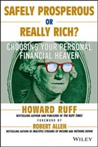 Ruff, H Ruff, Howard Ruff, Ruff Howard - Safely Prosperous Or Really Rich
