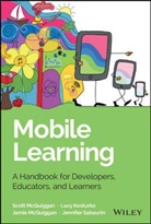 Lucy Kosturko, McQuiggan, Jami McQuiggan, Jamie Mcquiggan, S Mcquiggan, Scot McQuiggan... - Mobile Learning