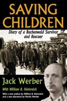 William B. Helmreich, Werber Jack, Jack Werber, Jack/ Helmreich Werber, Werber Jack, B. Helmreich William - Saving Children