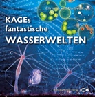 Christina Kage, Manfred Kage, Manfred P. Kage - KAGEs fantastische Wasserwelten