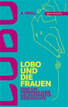 A. Groll - Lobo und die Frauen