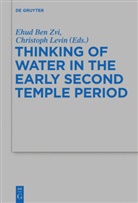 Ehu Ben Zvi, Ehud Ben Zvi, Ehud BenZvi, Levin, Levin, Christoph Levin - Thinking of Water in the Early Second Temple Period