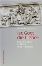 Hansjürgen Verweyen - Ist Gott die Liebe?