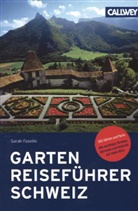 Sarah Fasolin - Gartenreiseführer Schweiz