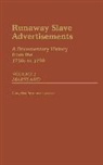 Lathan A. Windley - Runaway Slave Advertisements, Volume 2: A Documentary History from the 1730s to 1790: Maryland