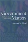 Lawrence Mead, Lawrence M. Mead, Mead Lawrence M. - Government Matters